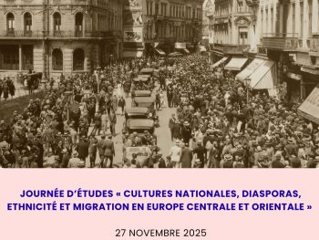 Journée d’études – Cultures nationales, diasporas, ethnicité et migration en Europe centrale et orientale