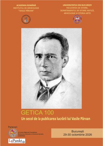 Colloque « Getica 100. Un siècle depuis la publication de l’ouvrage de Vasile Pârvan », Bucarest, 29-30.10.2026